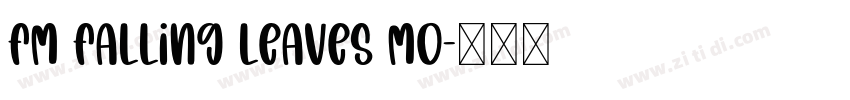 FM Falling Leaves Mo字体转换